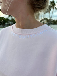 Light Pink Do What Makes You Happy Embroider Sweatshirt