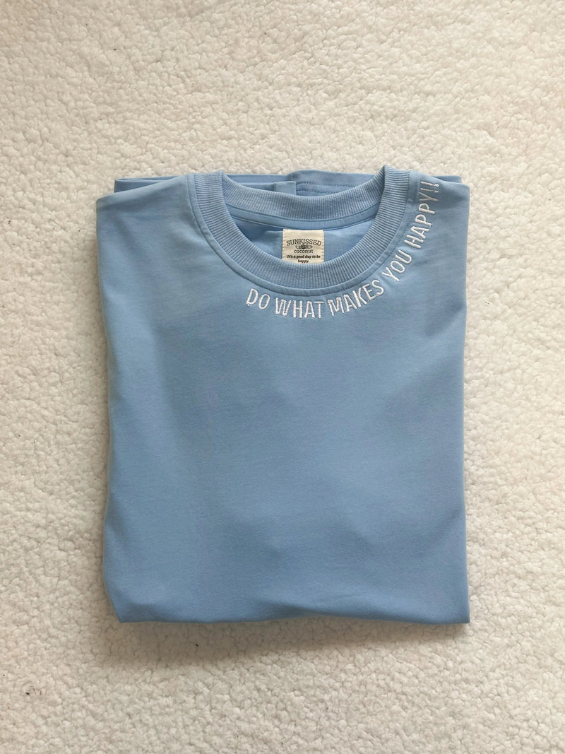 Do What Makes You Happy Tee