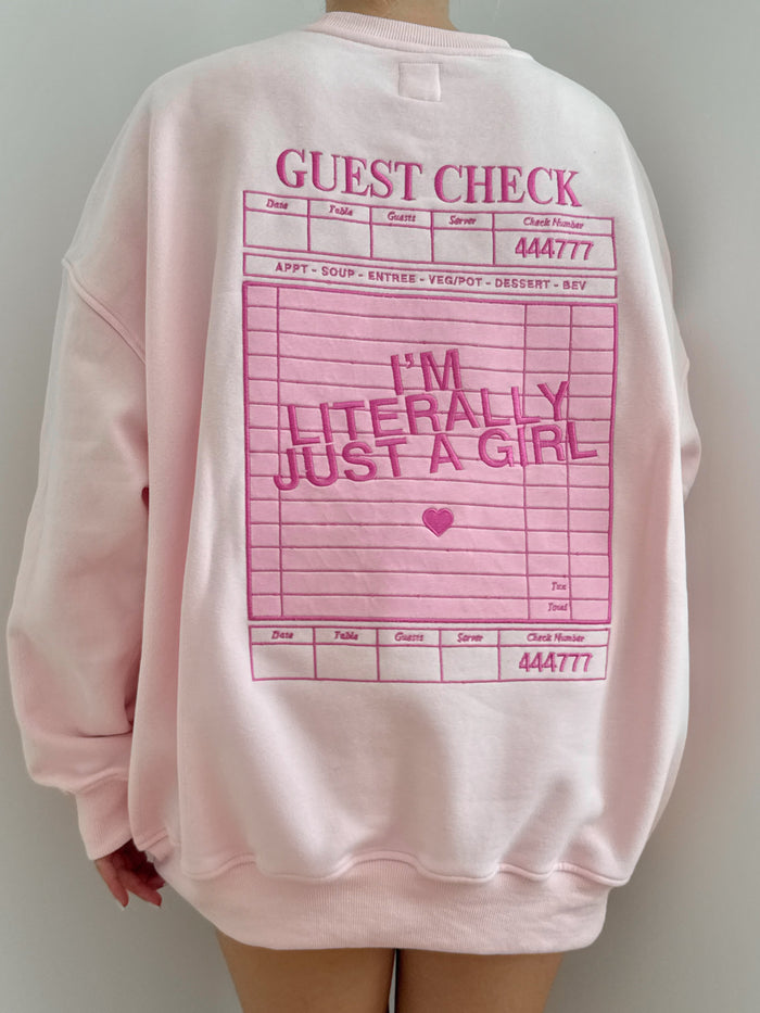 I'm Literally Just A Girl Sweatshirt