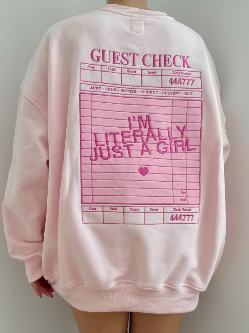 I'm Literally Just A Girl Sweatshirt