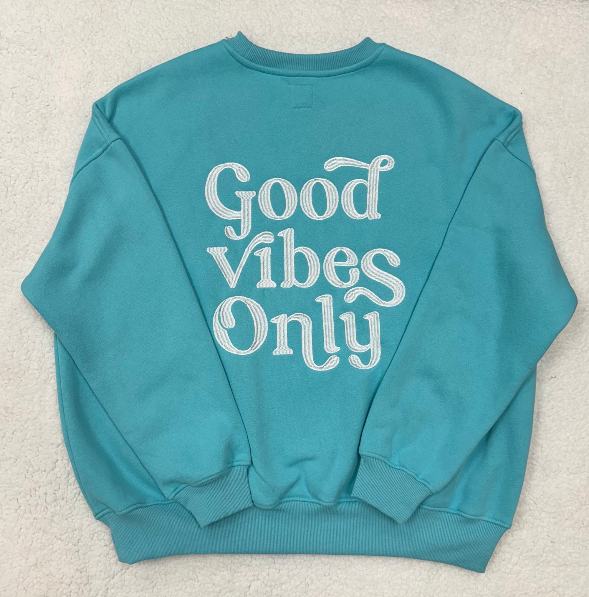 Good Vibes All The Time Embroider Sweatshirt