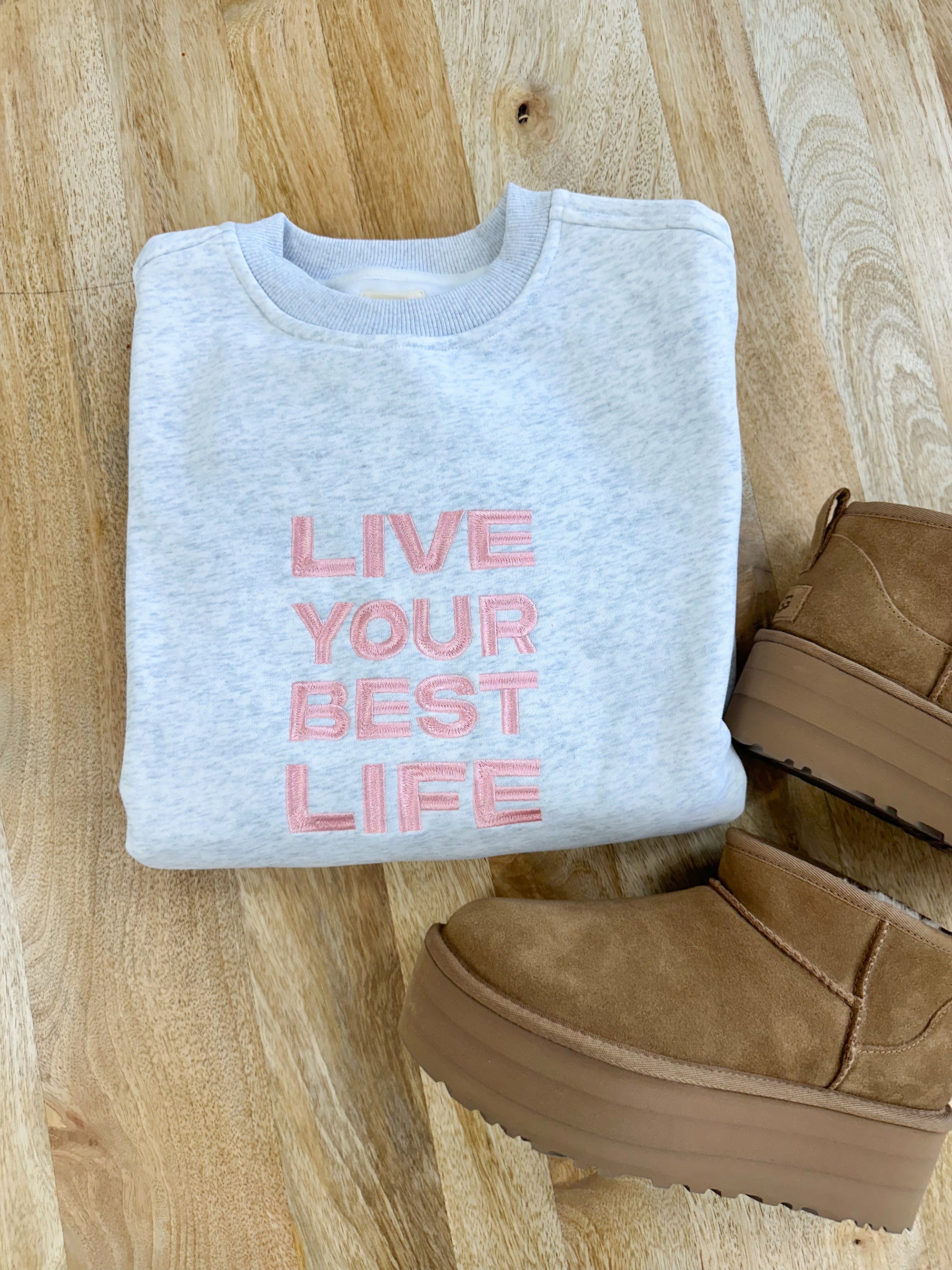 Live Your Best Life Embroider Sweatshirt