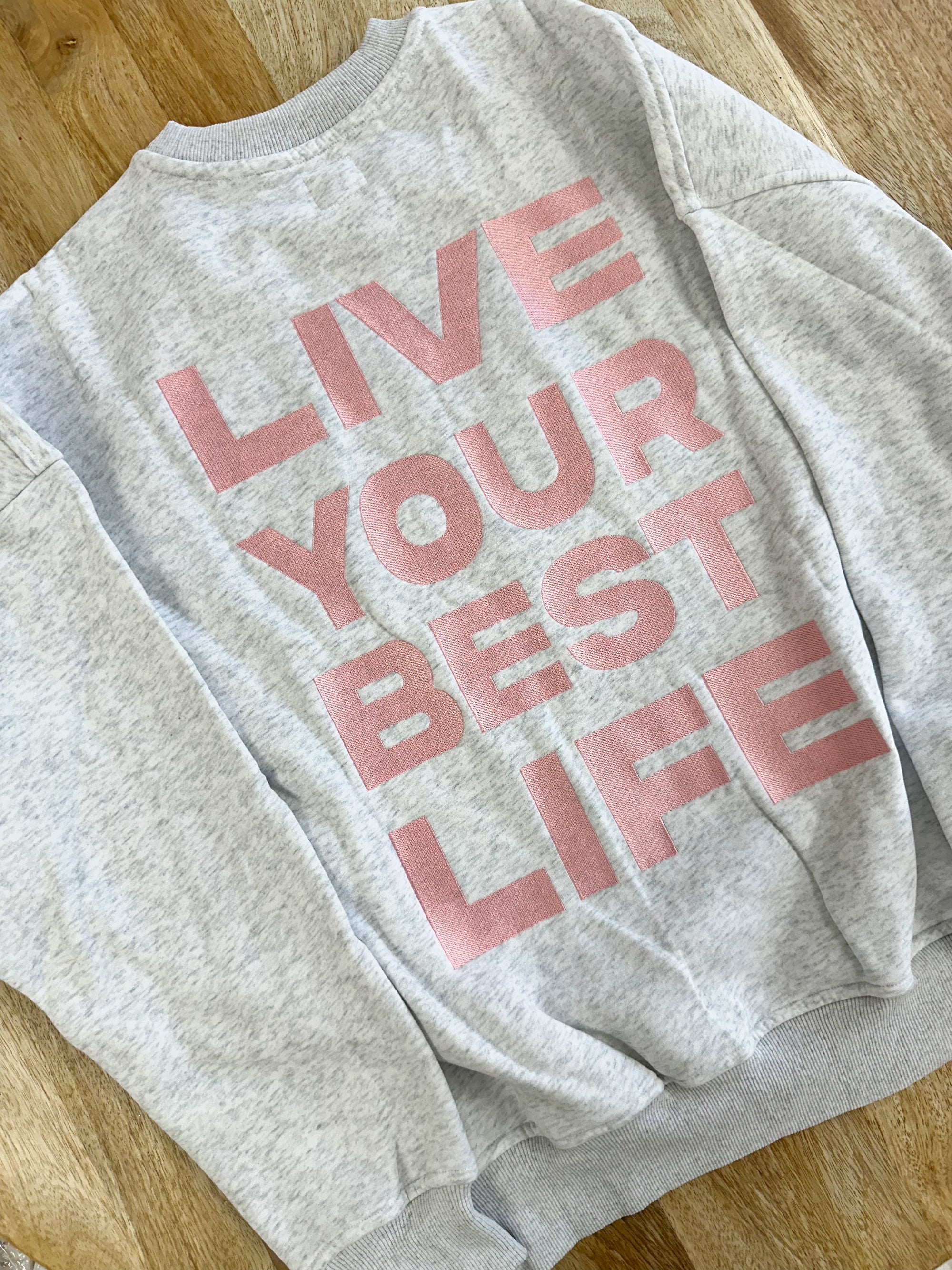 Live Your Best Life Embroider Sweatshirt