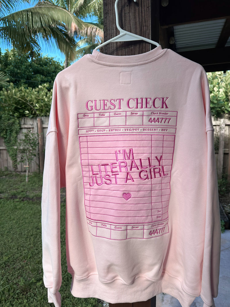 I'm Literally Just A Girl Sweatshirt