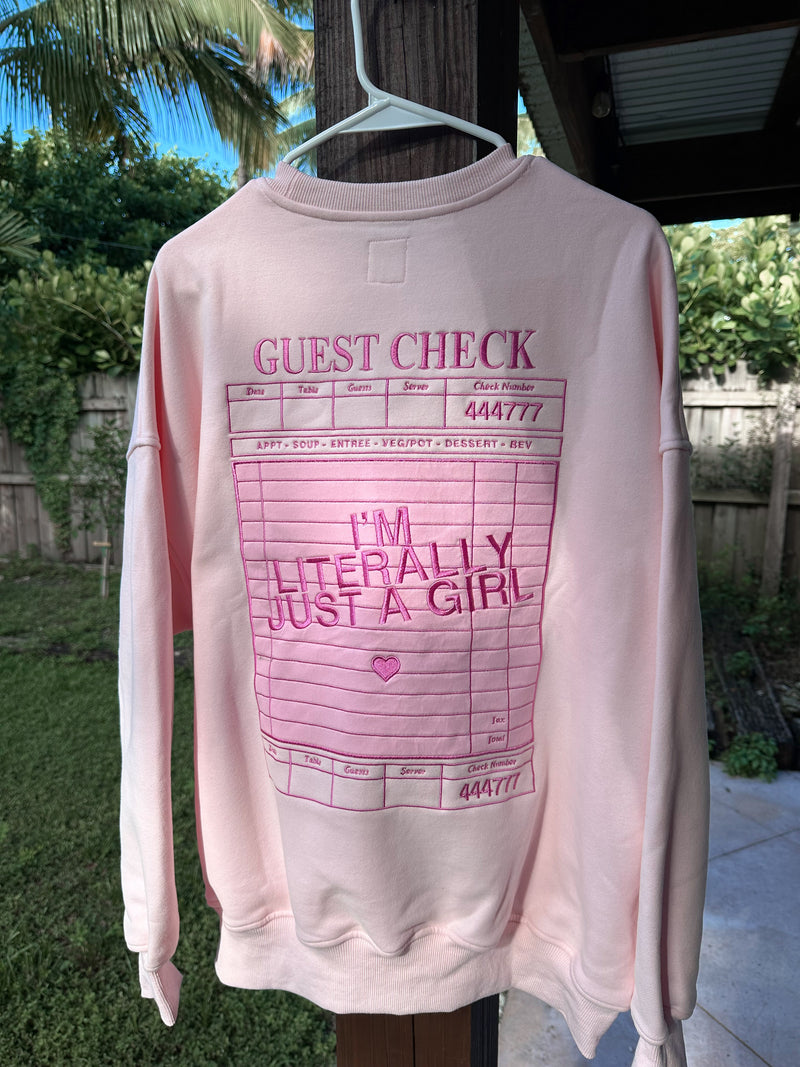 I'm Literally Just A Girl Sweatshirt