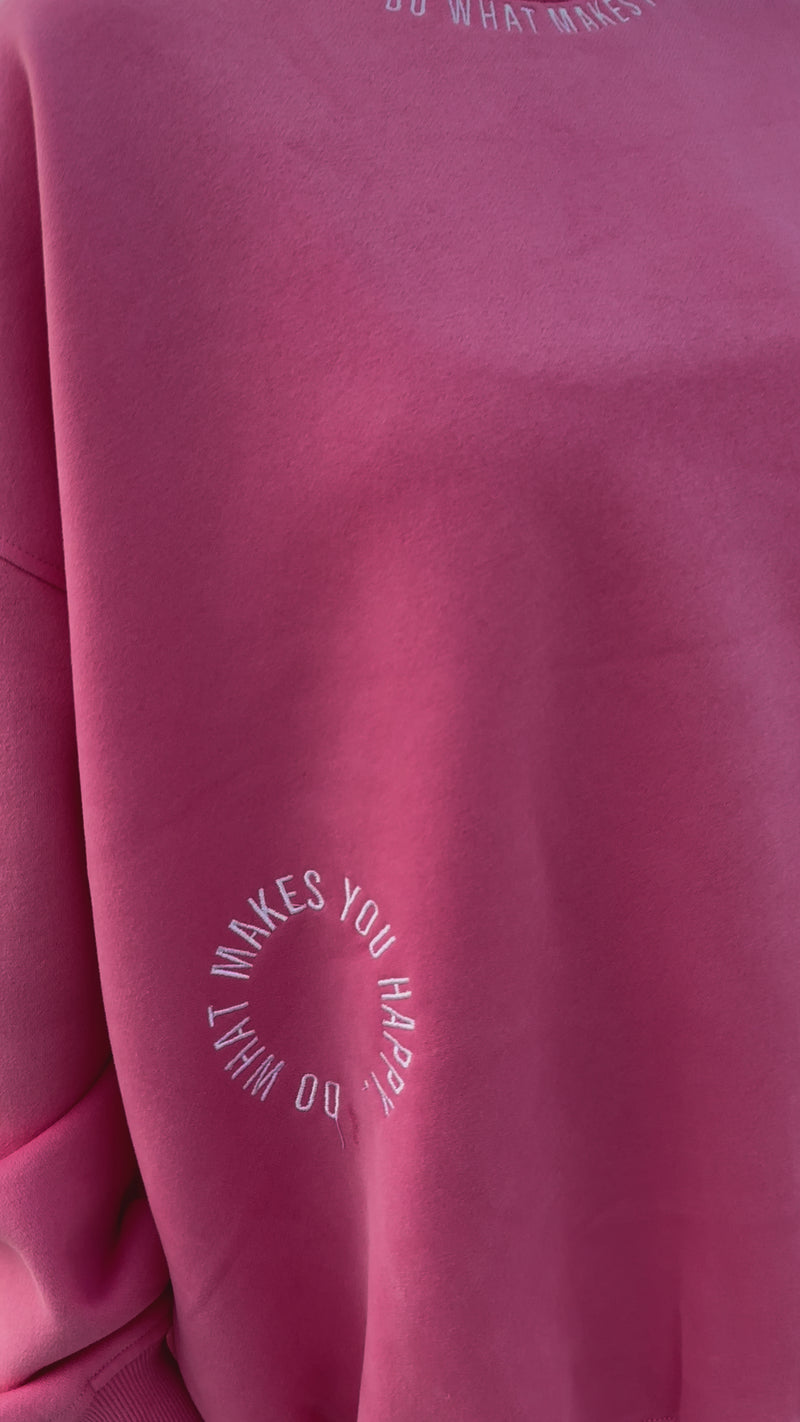 Do What Makes You Happy Embroider Sweatshirt