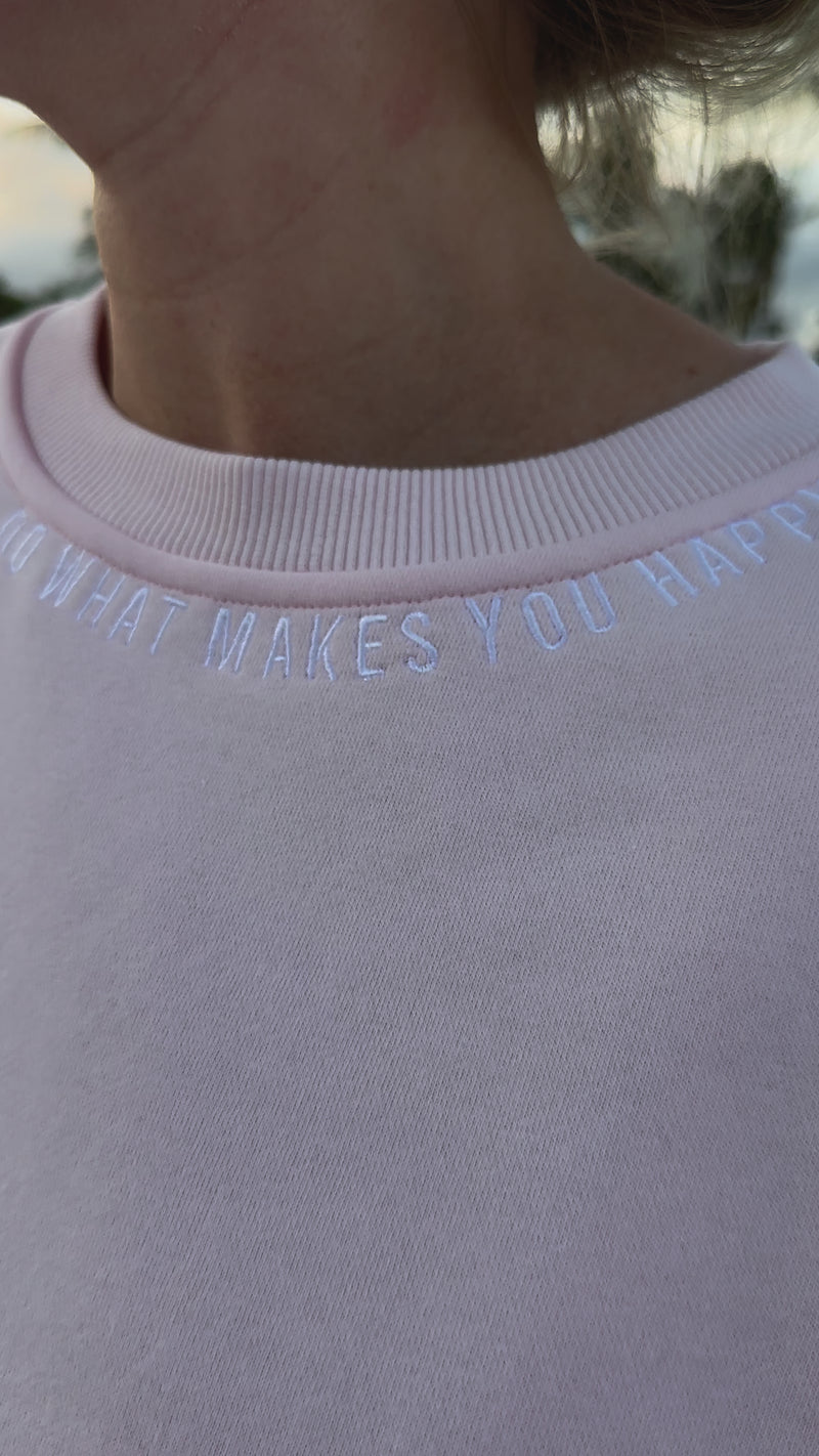 Do What Makes You Happy Embroider Sweatshirt