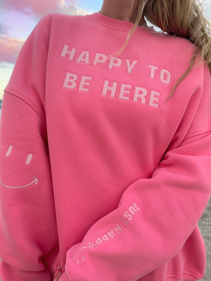 I AM JUST HAPPY TO BE HERE EMBROIDER SWEATSHIRT - Sunkissedcoconut