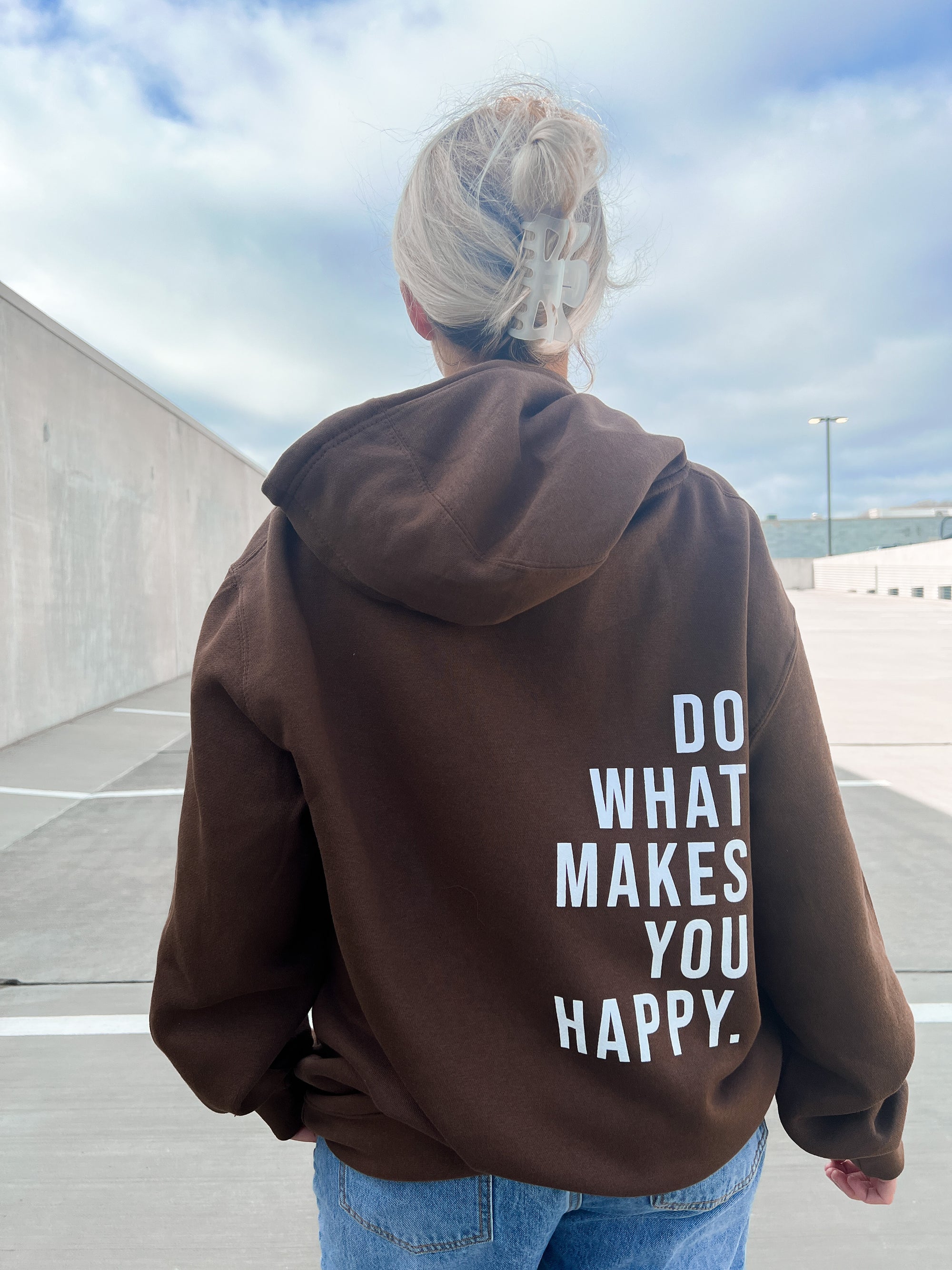 Do What Makes You Happy Chocolate Hoodie