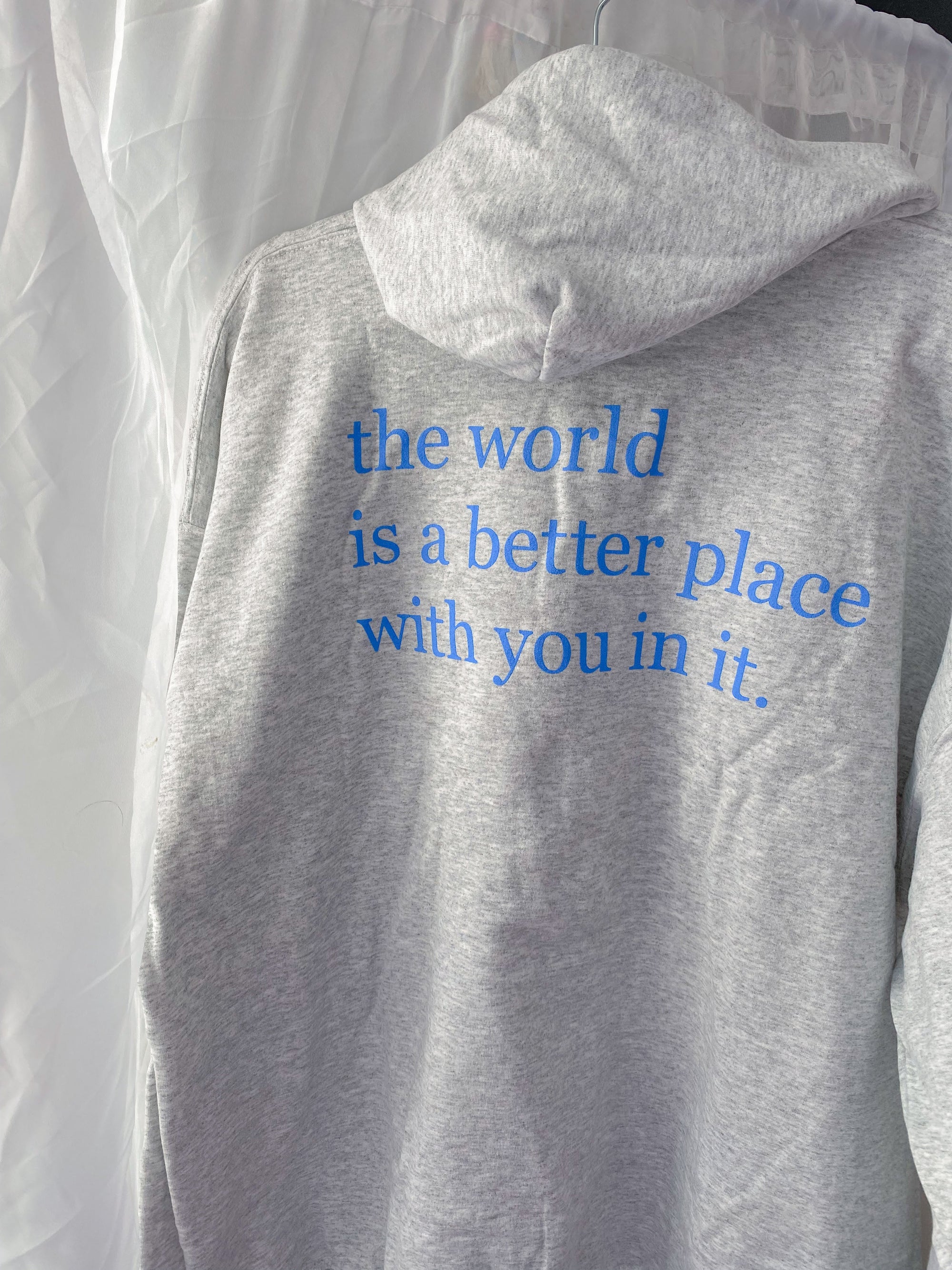 The World Is A Better Place With You In It Zip Up Hoodie