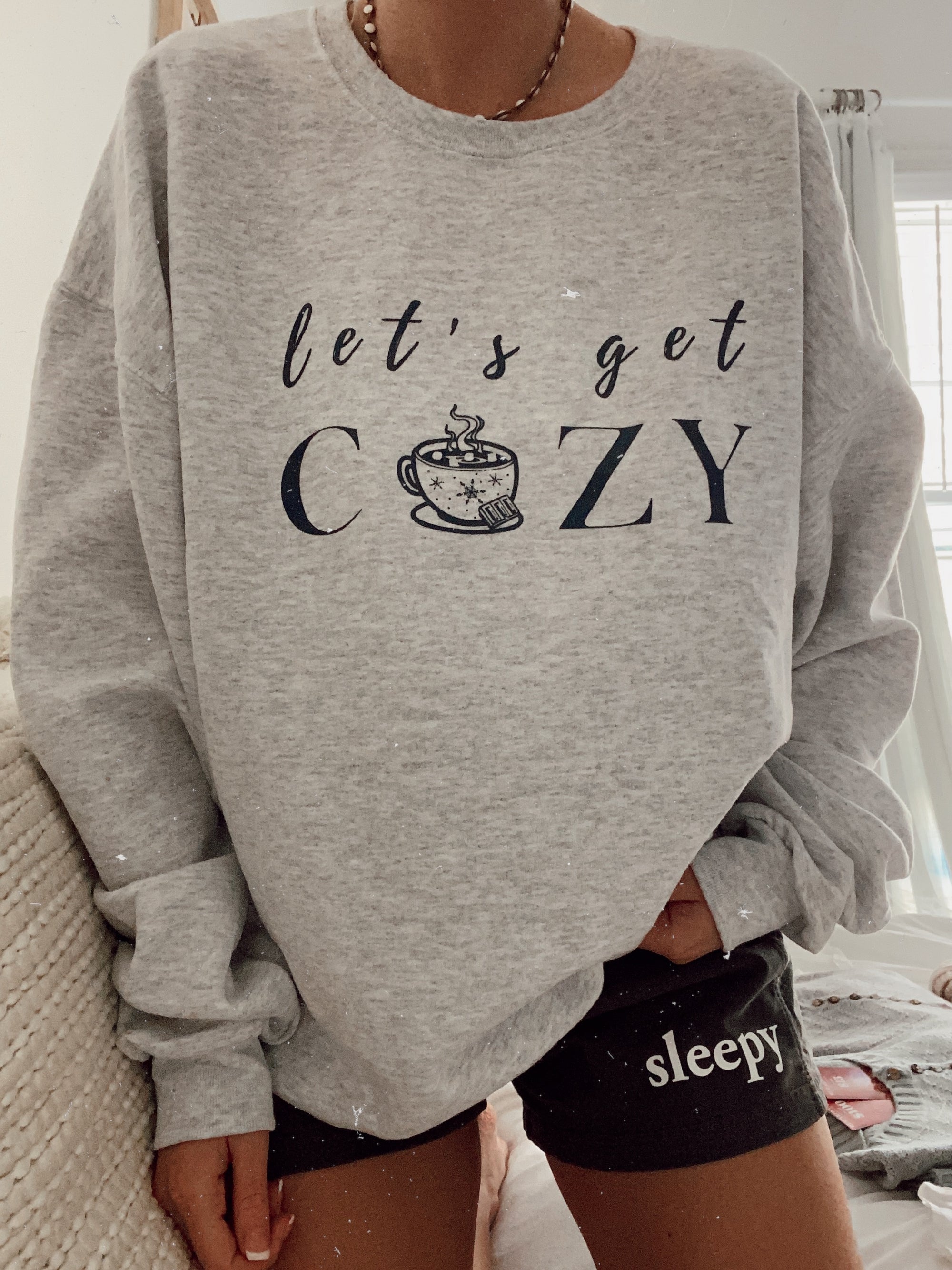 Let's get COZY Sweatshirt