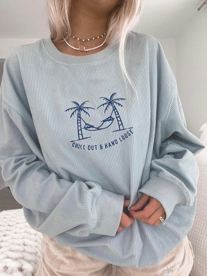 Chill Out and Hang Loose Corduroy Crewneck - Sunkissedcoconut